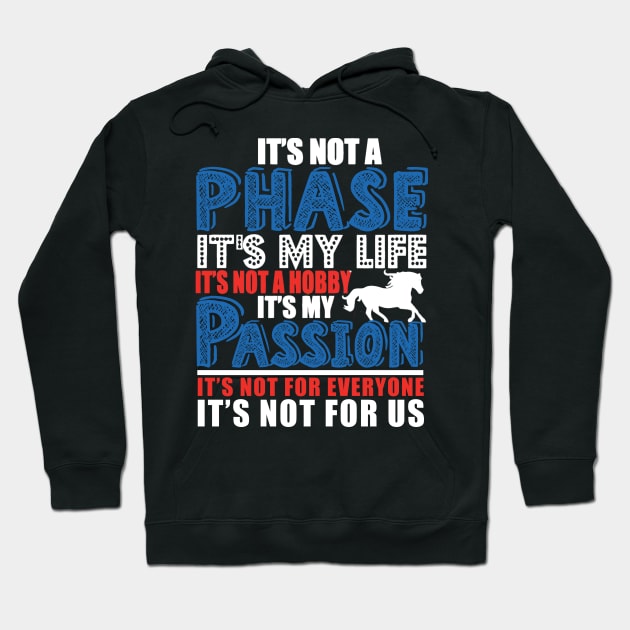 It's not a phase   it's my passion Hoodie by mazurprop